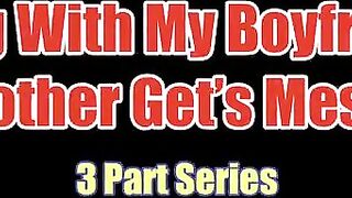 Vibing With My Boyfriend’s Brother Gets Messy